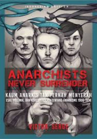 Image of Anarchists Never Surrender: Kaum Anarkis Tak Pernah Menyerah