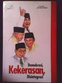Image of Demokrasi, Kekerasan, Disintegrasi