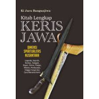 Image of Kitab Lengkap Keris Jawa - Dimensi Spiritualitas Nusantara