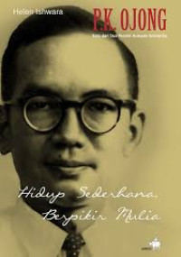 Image of P.K. Ojong - Hidup Sederhana Berpikir Mulia