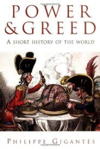 Image of Power & Greed - a Short History of the World