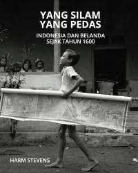 Image of Yang Silam Yang Pedas - Indonesia dan Belanda Sejah Tahun 1600
